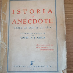 ISTORIA IN ANECDOTE - Vorbe de Duh si cu Talc - Const. A. I. Ghica - 1944