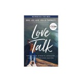 Love Talk Workbook for Men: Speak Each Other's Language Like You Never Have Before