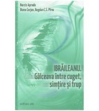Narcis Aprodu, Diana Corjan, Bogdan C.S. Pirvu - Ibraileanu.