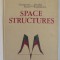 SPACE STRUCTURES by CONSTANTIN AVRAM and DECEBAL ANASTASESCU , 1984