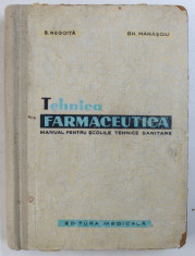 TEHNICA FARMACEUTICA - MANUAL PENTRU SCOLILE TEHNICE SANITARE de S. NEGOITA si GH. MARASOIU , 1962 foto