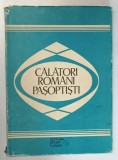 CALATORI ROMANI PASOPTISTI , Bucuresti 1989 *MINIMA UZURA
