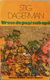 Urme de pasi sub apa - Stig Dagerman