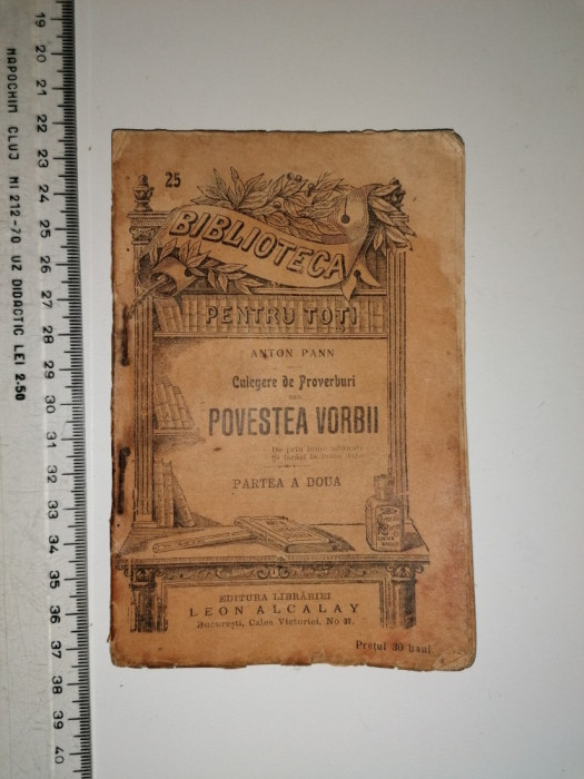 CARTE VECHE - POVESTEA VORBII - CULEGERE DE PROVERBURI - ANTON PANN 1908