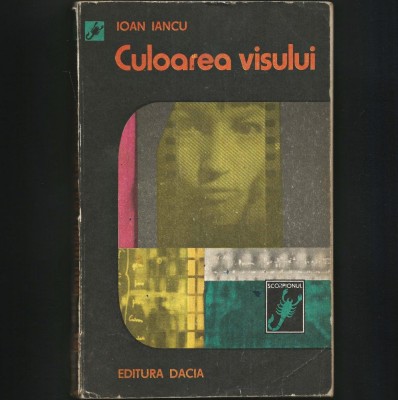 CULOAREA VISULUI - IOAN IANCU - SCORPIONUL foto