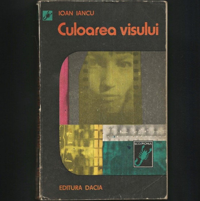 CULOAREA VISULUI - IOAN IANCU - SCORPIONUL