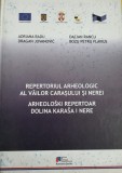 Repertoriul arheologic al văilor Caraşului - Nerei (istorie Banat Caras-Severin)