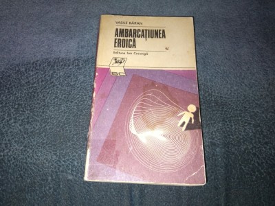 VASILE BARAN - AMBARCATIUNEA EROICA foto