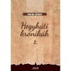 Hegyh&aacute;ti kr&oacute;nik&aacute;k 2. - Pint&eacute;r Gy&ouml;rgy