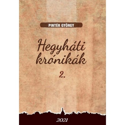 Hegyh&amp;aacute;ti kr&amp;oacute;nik&amp;aacute;k 2. - Pint&amp;eacute;r Gy&amp;ouml;rgy foto