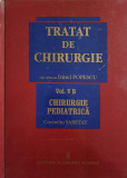 TRATAT DE CHIRURGIE VOL.V B CHIRURGIE PEDIATRICA-SUB REDACTIA IRINEL POPESCUI. COORDONATOR: CORNELIU SABETAY
