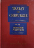 TRATAT DE CHIRURGIE VOL.V B CHIRURGIE PEDIATRICA-SUB REDACTIA IRINEL POPESCUI. COORDONATOR: CORNELIU SABETA-249004