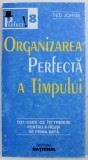 ORGANIZAREA PERFECTA A TIMPULUI de TED JOHNS , 1998