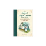 The Anne of Green Gables Devotional: A Chapter-By-Chapter Companion for Kindred Spirits