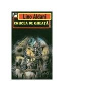Lino Aldani - Crucea de gheață