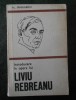 Introducere in opera lui Liviu Rebreanu - Al. Sandulescu, 1976, Minerva - Studiu critica literara romana