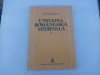 ION TODERASCU-UNITATEA ROM&Acirc;NEASCĂ MEDIEVALĂ (EDIȚIE CARTONATĂ)