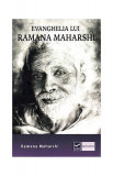 Evanghelia lui Ramana Maharshi - Paperback brosat - Ramana Maharshi - Vidia