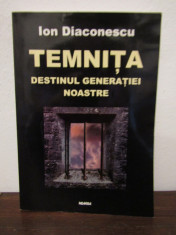 TEMNITA - DESTINUL GENERATIEI NOASTRE - ION DIACONESCU , DEDICATIE SI AUTOGRAF foto