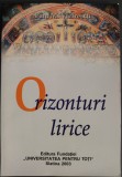 Cumpara ieftin PAN. M. VIZIRESCU (1903-2000): ORIZONTURI LIRICE (VERSURI / VOLUM POSTUM, 2003 / TIRAJ 500 ex. / DEDICATIE-AUTOGRAF DAN COSMULESCU PT MARILENA ROTARU]