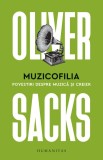 Muzicofilia. Povestiri despre muzica si creier &ndash; Oliver Sacks