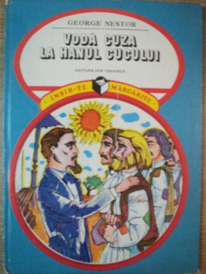 VODA CUZA LA HANUL CUCULUI . INSIR-TE MARGARITE de GEORGE NESTOR , ILUSTRATII de DONE STAN , 1979 foto