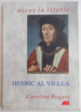 HENRIC AL VII LEA de CAROLINE ROGERS , 2001