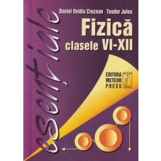 Daniel Ovidiu Crocnan, Teodor Julea - Fizica clasele VI-XII
