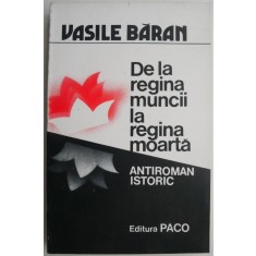 De la regina muncii la regina moarta &ndash; Vasile Baran