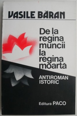 De la regina muncii la regina moarta &amp;ndash; Vasile Baran foto