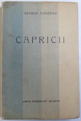 CAPRICII de GEORGE MAGHERU , EDITIA I , NUMEROTATA 62 / 500 , 1929 foto
