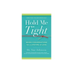 Hold Me Tight: Seven Conversations for a Lifetime of Love