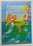 MICA SIRENA dupa HANS CHRISTIAN ANDERSEN , 2003 * BOGAT ILUSTRATA