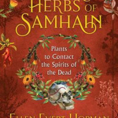 Sacred Herbs of Samhain: Plants to Contact the Spirits of the Dead