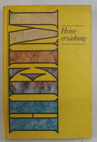 HEIMERZIEHUNG ( EDUCATIA ACASA ), TEXT IN LIMBA GERMANA , 1984