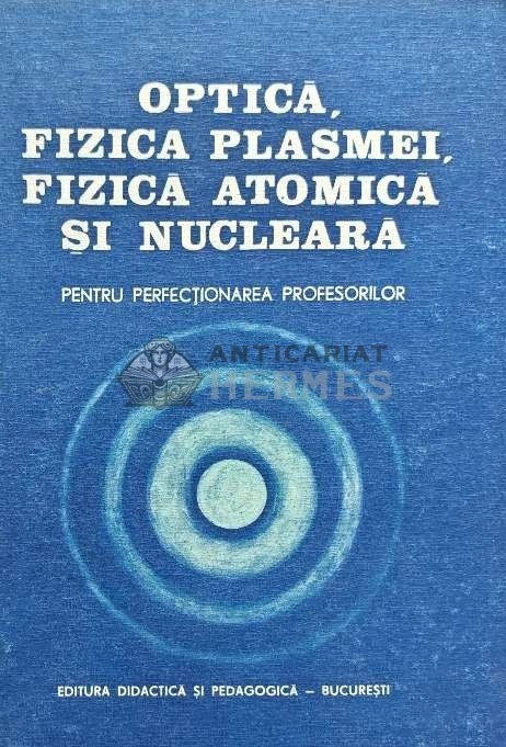 Optica, fizica plasmei, fizica atomica si nucleara - 1983 (M175)
