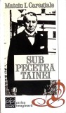 SUB PECETEA TAINEI-MATEIU I. CARAGIALE-355673