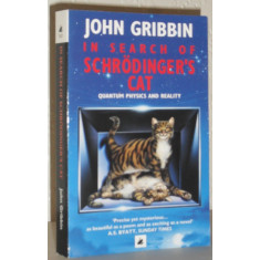 In Search of Schrodinger&#039;s Cat: Quantum Physics and Reality - John Gribbin