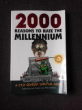 2000 reasons to hate the millennium, a 21st century survival guide (carte in limba engleza)