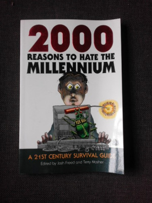 2000 reasons to hate the millennium, a 21st century survival guide (carte in limba engleza) foto