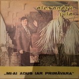 Disc Vinil Alexandru Jula - Mi-ai Adus Iar Primăvara-Electrecord-EDE 02942
