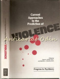 Current Approaches To The Prediction Of Violence - David A. Briz