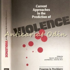 Current Approaches To The Prediction Of Violence - David A. Briz