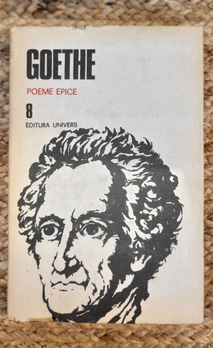 GOETHE -POEME EPICE.OPERE 8