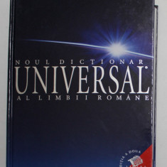NOUL DICTIONAR UNIVERSAL AL LIMBII ROMANE , EDITIA A II - A de IOAN OPREA ... VICTORIA ZASTROIU , 2006