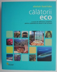 Calatorii eco &ndash; Alastair Fuad-Luke