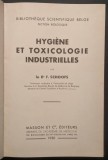 1930 IGIENA si TOXICOLOGIE INDUSTRIALA Dr. F. Schoofs 272 pag Substante Chimice Toxice Intoxicatii Doze Simptome Metale Metaloizi Lb Franceza Medicina