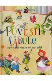Primele lecturi: Povesti si fabule - Editura Girasol