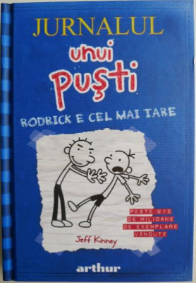 Jurnalul unui pusti 2. Rodrick e cel mai tare &amp;ndash; Jeff Kinney foto