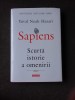 SAPIENS, SCURTA ISTORIE A OMENIRII - YUVAL NOAH HARARI